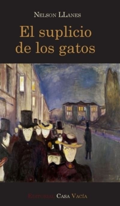 Cover for Nelson Llanes · El suplicio de los gatos [Hardcover] (Innbunden bok) (2024)