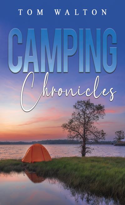 Cover for Tom Walton · Camping Chronicles (Paperback Book) (2023)