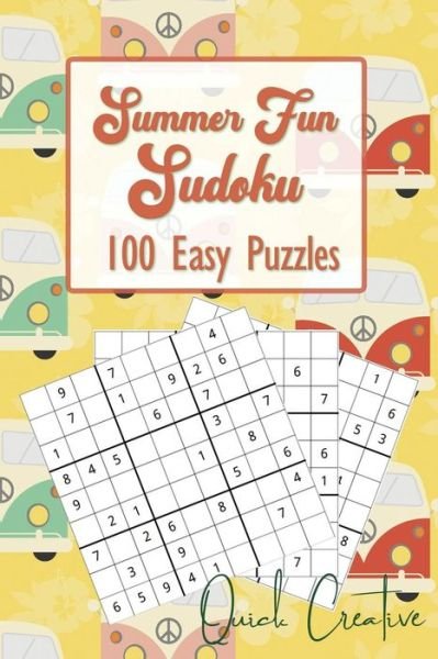 Vacation Time Sudoku 100 Easy Puzzles Quick Creative - Quick Creative - Kirjat - Independently Published - 9781070719993 - keskiviikko 29. toukokuuta 2019