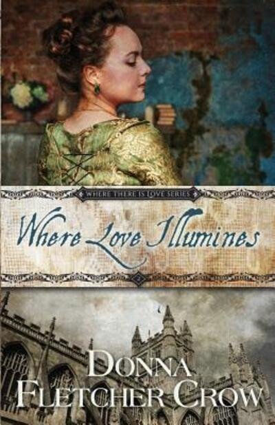 Cover for Donna Fletcher Crow · Where Love Illumines - Where There Is Love (Paperback Bog) (2019)