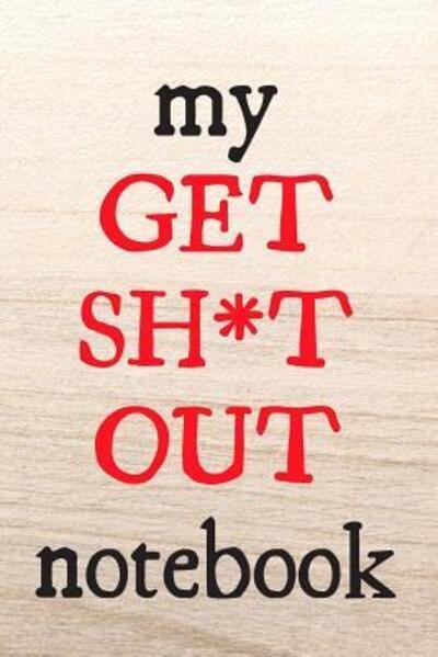 Cover for Dp Productions · My Get Sh*t Out Notebook (Paperback Book) (2019)