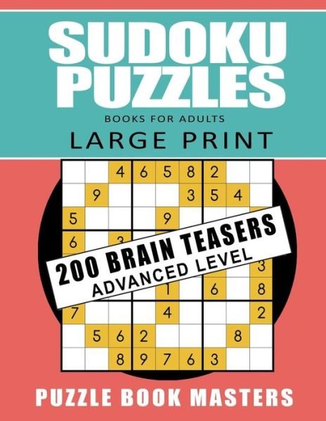 Cover for Puzzle Book Masters · Sudoku Puzzles Books for Adults - Large Print (Paperback Book) (2019)