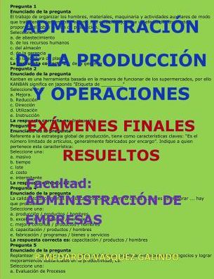 Cover for P Medardo Vasquez Galindo · Administraci n de la Producci n Y Operaciones-Ex menes Finales Resueltos (Paperback Book) (2019)