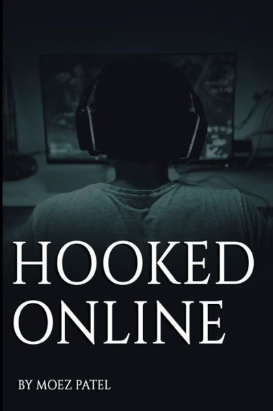 Hooked Online - Unknown Human - Bøker - Independently Published - 9781094959993 - 17. april 2019