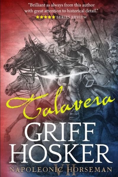 Cover for Griff Hosker · Talavera (Napoleonic Horseman) (Bok) (2019)