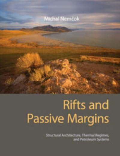Cover for Nemcok, Michal (University of Utah) · Rifts and Passive Margins: Structural Architecture, Thermal Regimes, and Petroleum Systems (Paperback Book) (2018)