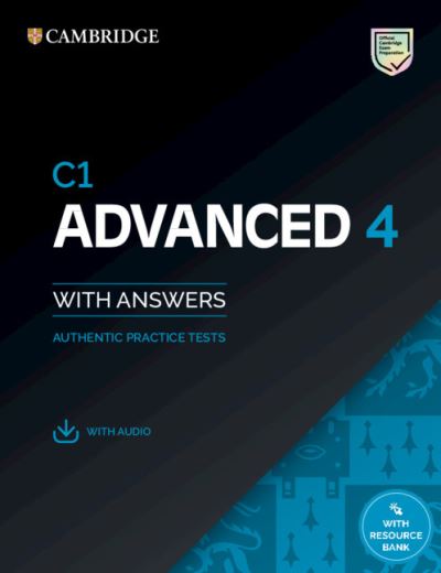 C1 Advanced 4 Student's Book with Answers with Audio with Resource Bank: Authentic Practice Tests - CAE Practice Tests - - Books - Cambridge University Press - 9781108784993 - September 2, 2021