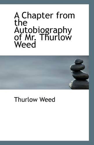 Cover for Thurlow Weed · A Chapter from the Autobiography of Mr. Thurlow Weed (Paperback Book) (2009)