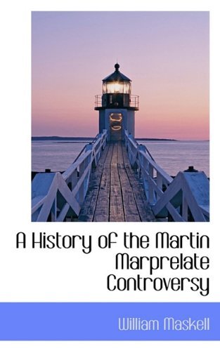 Cover for William Maskell · A History of the Martin Marprelate Controversy (Paperback Book) (2009)