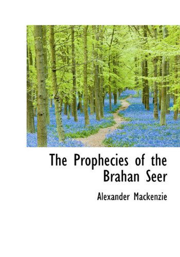 Cover for Alexander Mackenzie · The Prophecies of the Brahan Seer (Hardcover Book) (2009)