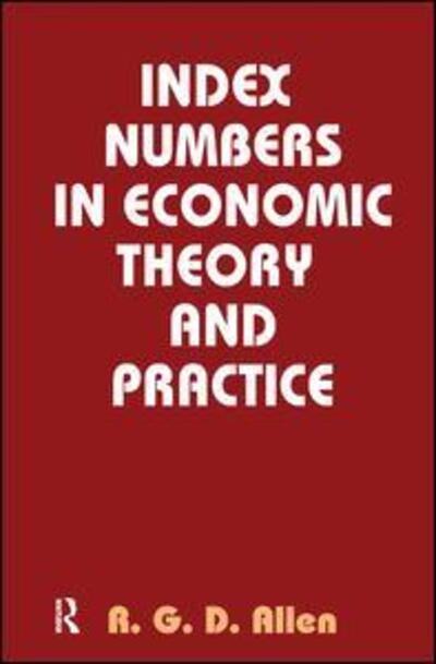 Cover for R. G. D. Allen · Index Numbers in Economic Theory and Practice (Hardcover Book) (2017)