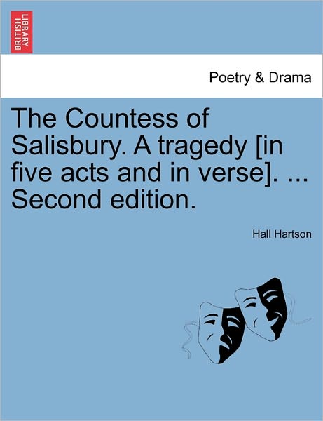 Cover for Hall Hartson · The Countess of Salisbury. a Tragedy [in Five Acts and in Verse]. ... Second Edition. (Paperback Book) (2011)