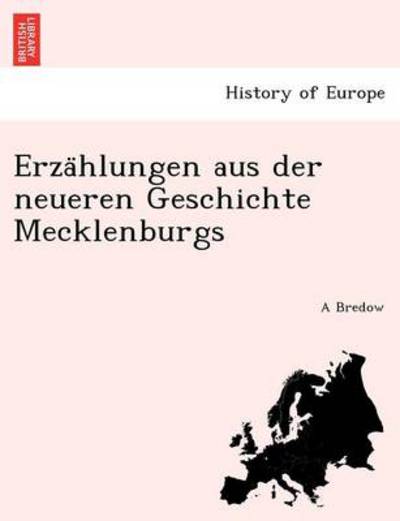 Cover for A Bredow · Erza Hlungen Aus Der Neueren Geschichte Mecklenburgs (Paperback Book) (2011)