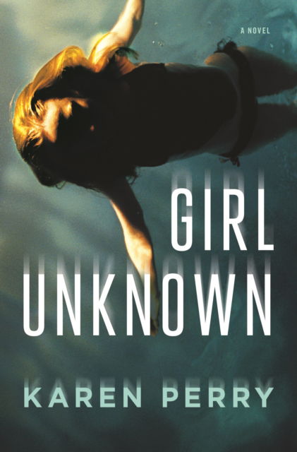 Cover for Karen Perry · Girl Unknown (Paperback Book) (2018)