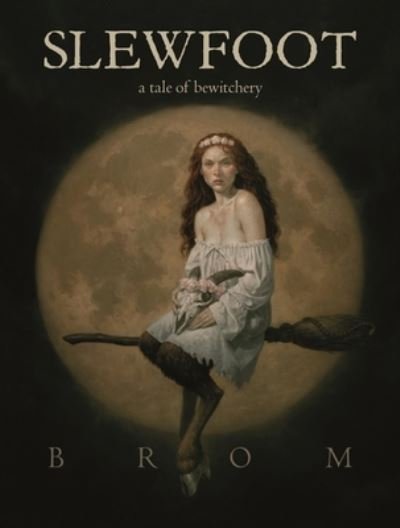 Cover for Brom · Slewfoot: A Tale of Bewitchery (Paperback Book) (2023)