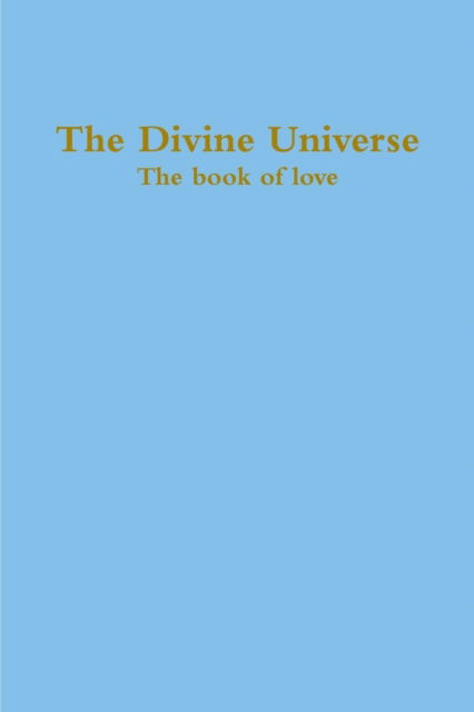 Cover for Zara Borthwick · The Divine Universe, the Book of Love (Taschenbuch) (2013)