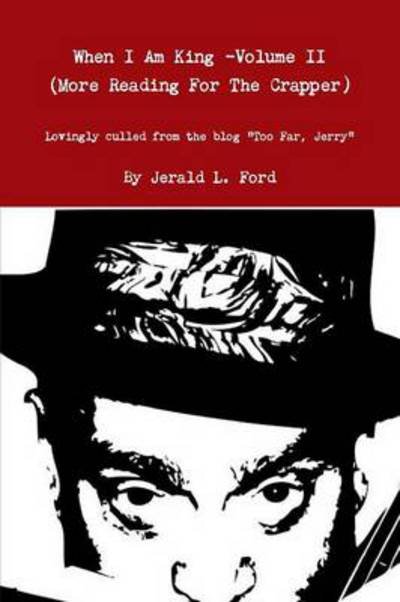 Cover for Jerald Ford · When I Am King (Volume Ii) (Volume 2) (Pocketbok) (2014)