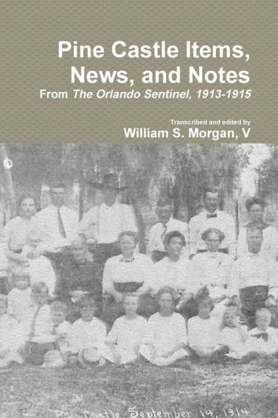 Cover for William Morgan · Pine Castle Items, News, and Notes (Paperback Bog) (2014)