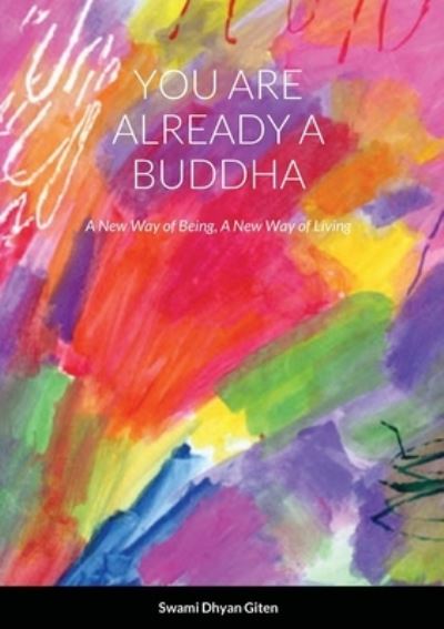 Cover for Swami Dhyan Giten · You are already a buddha (Paperback Book) (2021)