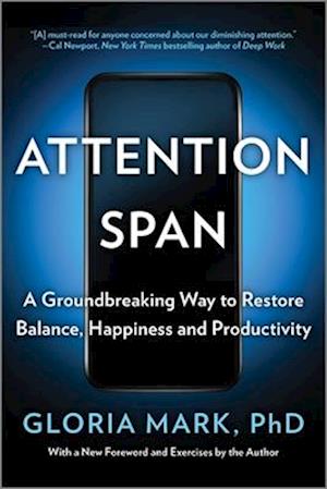 Cover for Gloria Mark · Attention Span (Book) (2025)