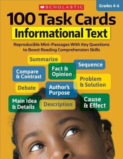 Cover for Scholastic Teaching Resources · 100 Task Cards : Informational Text : Reproducible Mini-Passages With Key Questions to Boost Reading Comprehension Skills (Paperback Book) (2017)