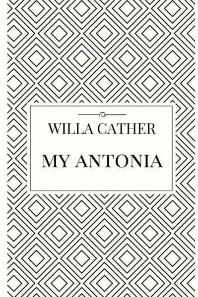 Cover for Willa Cather · My Antonia (Paperback Book) (2017)