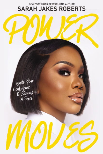 Cover for Sarah Jakes Roberts · Power Moves: Ignite Your Confidence and Become a Force (Paperback Book) [ITPE edition] (2024)