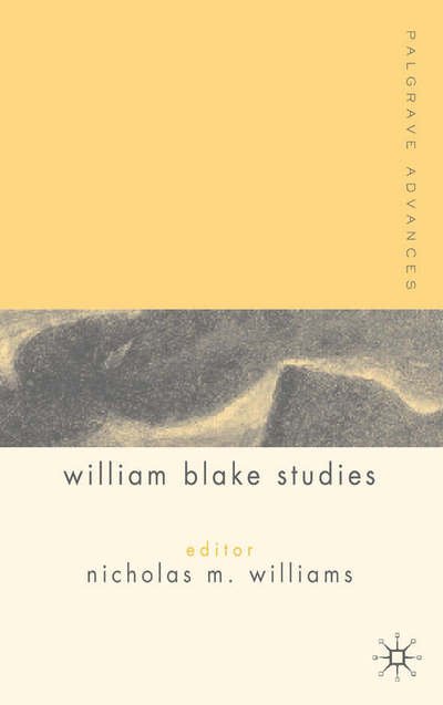 Palgrave Advances in William Blake Studies - Palgrave Advances - Nicholas Williams - Books - Palgrave USA - 9781403915993 - October 26, 2005
