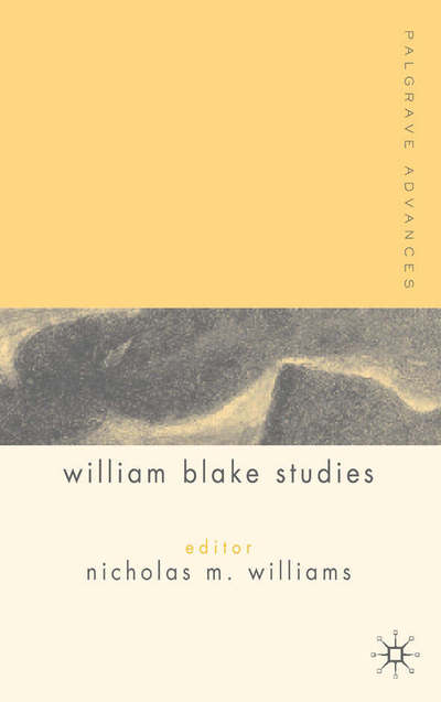 Palgrave Advances in William Blake Studies - Palgrave Advances - Nicholas Williams - Bøger - Palgrave USA - 9781403915993 - 26. oktober 2005