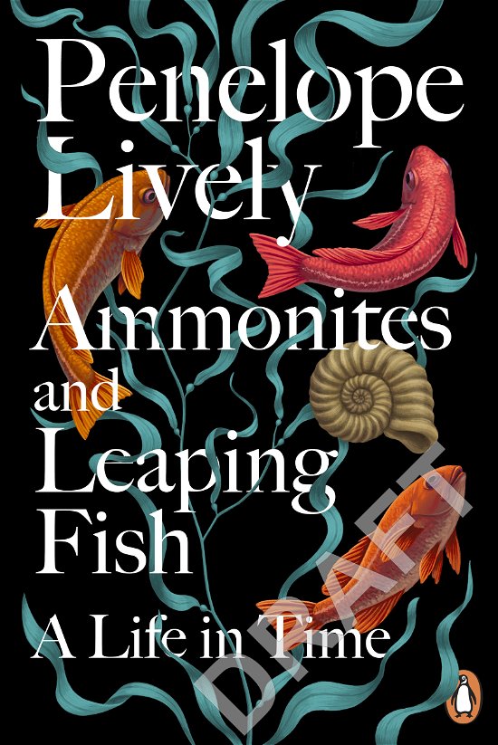 Ammonites and Leaping Fish: A Life in Time - Penelope Lively - Bøker - Penguin Books Ltd - 9781405966993 - 14. november 2024