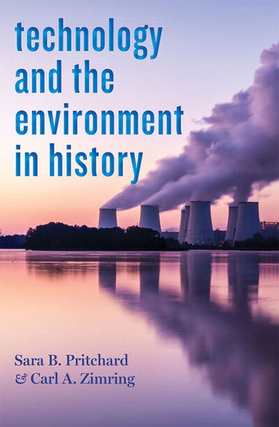 Cover for Sara B. Pritchard · Technology and the Environment in History - Technology in Motion (Paperback Book) (2020)