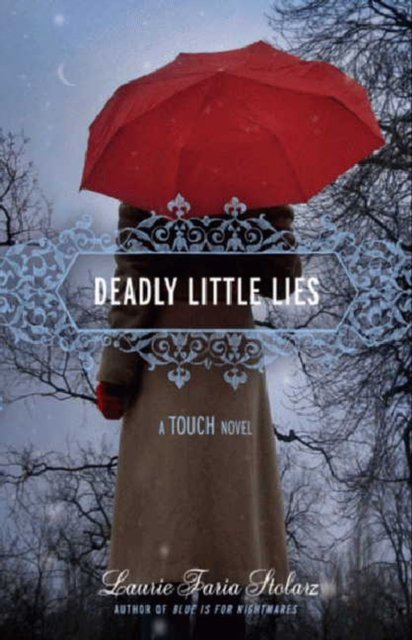 Cover for Laurie Faria Stolarz · Deadly Little Lies: A Touch Novel (Paperback Book) (2010)