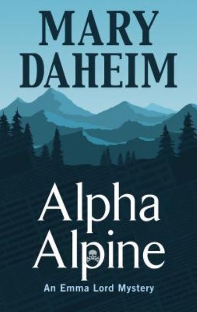 Alpha Alpine - Mary Daheim - Livros - Thorndike Press - 9781432865993 - 3 de julho de 2019