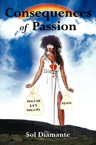 Cover for Sol Diamante · Consequences of Passion (Pocketbok) (2012)