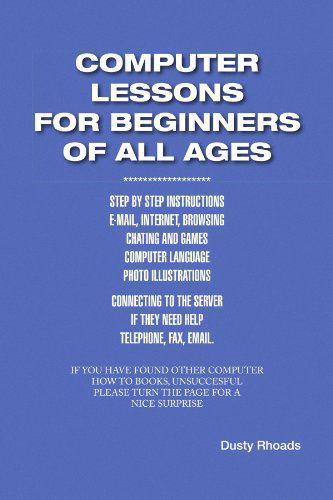 Cover for Dusty Rhoads · Computer Lessons for the Beginners of All Ages (Paperback Bog) (2009)