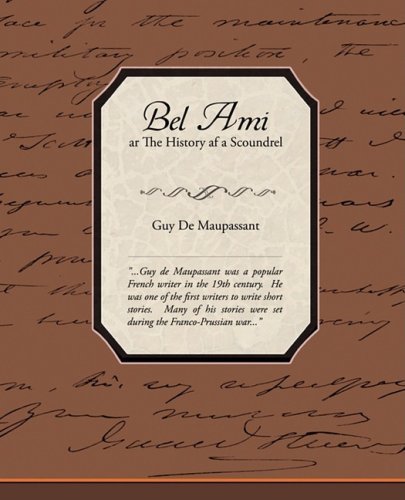 Cover for Guy De Maupassant · Bel Ami Or The History Of A Scoundrel (Paperback Bog) (2009)
