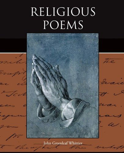 Religious Poems - John Greenleaf Whittier - Books - Book Jungle - 9781438524993 - September 8, 2009