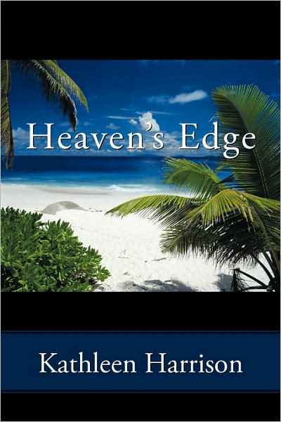 Cover for Kathleen Harrison · Heaven's Edge (Paperback Book) (2009)