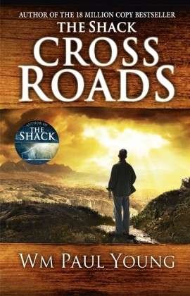 Cover for Wm Paul Young · Cross Roads: What if you could go back and put things right? (Paperback Bog) (2013)