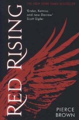 Cover for Pierce Brown · Red Rising: An explosive dystopian sci-fi novel (#1 New York Times bestselling Red Rising series book 1) - Red Rising Series (Paperback Bog) (2014)
