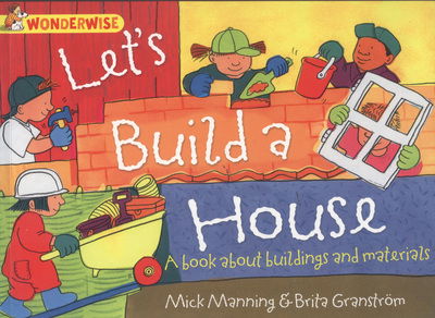 Cover for Mick Manning · Wonderwise: Let's Build a House: a book about buildings and materials - Wonderwise (Taschenbuch) (2014)