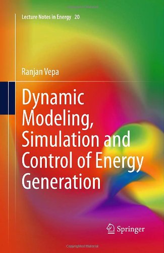 Cover for Ranjan Vepa · Dynamic Modeling, Simulation and Control of Energy Generation - Lecture Notes in Energy (Hardcover Book) [2013 edition] (2013)