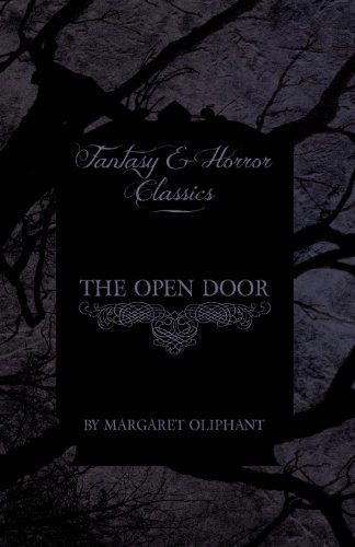 Cover for Margaret Wilson Oliphant · The Open Door (Fantasy and Horror Classics) (Paperback Book) (2011)