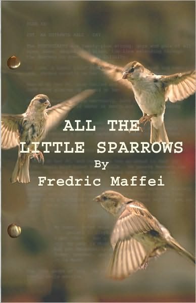 Cover for Fredric Maffei · All the Little Sparrows (Pocketbok) (2010)