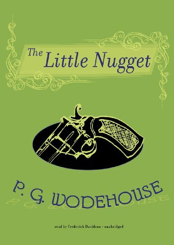 The Little Nugget - P.g. Wodehouse - Audioboek - Blackstone Audio, Inc. - 9781455127993 - 1 november 2011