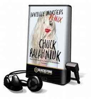 Invisible Monsters Remix - Chuck Palahniuk - Andet - Blackstone Audiobooks - 9781455156993 - 11. juni 2012