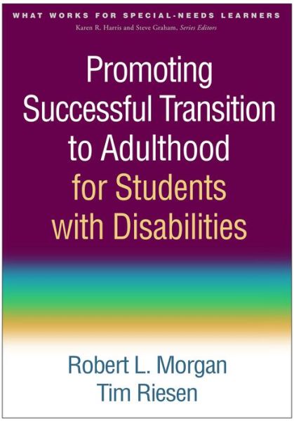 Cover for Morgan, Robert L. (Utah State University, United States) · Promoting Successful Transition to Adulthood for Students with Disabilities - What Works for Special-Needs Learners (Paperback Book) (2016)