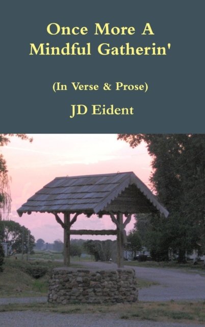 Cover for Jd Eident · Once More A Mindful Gatherin' (Innbunden bok) (2012)
