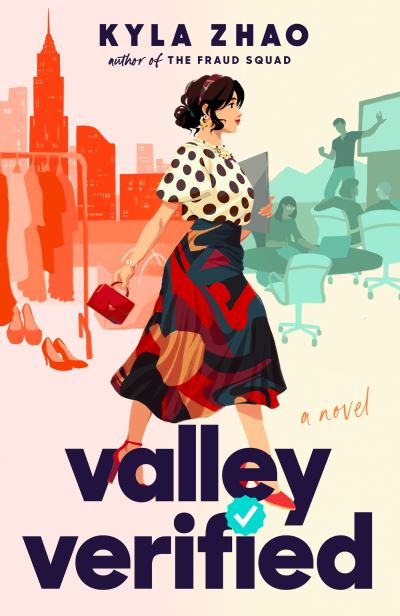 Cover for Kyla Zhao · Valley Verified: The addictive and outrageously fun new novel from the author of THE FRAUD SQUAD (Paperback Book) (2024)