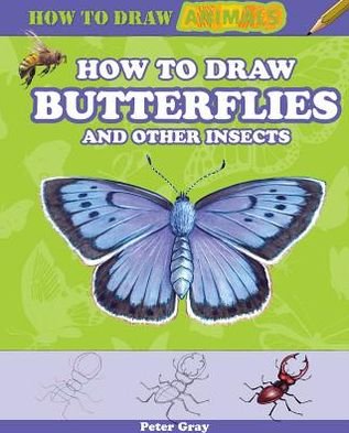 Cover for Peter Gray · How to Draw Butterflies and Other Insects (Innbunden bok) (2013)
